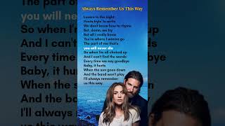 Always Remember Us This Way lyrics  Lady Gaga lyrics ladygaga trending [upl. by Idzik]