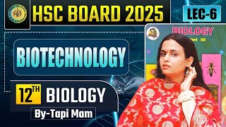 12 Biotechnology L 6 Class12th HSC  🧠 Target Batch 2024 🌟 By  Tapi Miss [upl. by Mcmahon970]