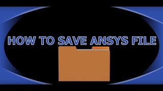 HOW TO SAVE ANSYS FILE [upl. by Andrien14]