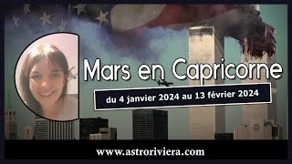 Mars en CAPRICORNE du 4 Janvier 2024 au 13 février 2024 [upl. by Ovid]