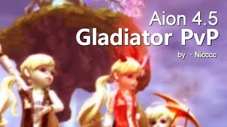 Aion 45 Gladiator PvP by 、Nicccc [upl. by Wells]