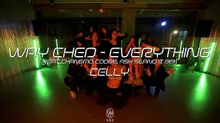 CELLY Choreography  Way Ched  EVERYTHING Feat Changmo Coogie ASH ISLAND amp BIBI [upl. by Hopfinger]