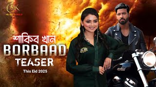 BORBAAD বরবাদ Official Teaser  Shakib Khan  Idhika paul  Sk bd world [upl. by Inihor110]