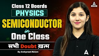 Semiconductor in One Class Class 12  Physics Chapter 14 one Shot  Boards 2024  By Arshpreet Maam [upl. by Meave624]