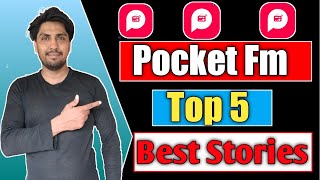 Pocket Fm Top 5 Best Stories  Top 5 Best Stories In Pocket Fm  Why This Stories In Top 5 pocketfm [upl. by Placeeda]