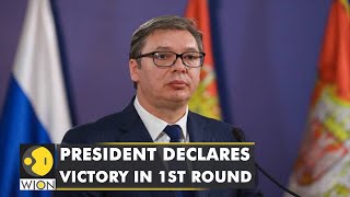 Serbia President Aleksandar Vucic declares victory in 1st round  World Latest English News  WION [upl. by Delwin539]