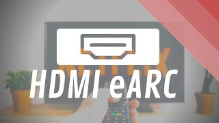 What is Enhanced Audio Return Channel eARC HDMI Arc vs HDMI eARC comparison [upl. by Mossolb]