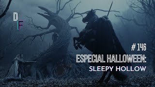 146  Especial Halloween Sleepy Hollow [upl. by Cirre964]