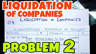 4 Liquidation of Companies  Problem 2 By Saheb Academy  BCOM  BBA  CA INTER [upl. by Adekam]