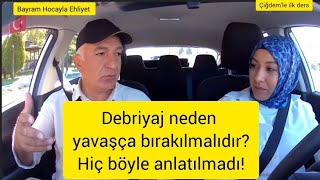 Debriyaj neden yavaş bırakılmalıdır [upl. by Cooperstein421]