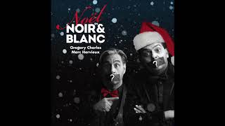 09 Noël Blanc Irving Berlin  Francis Blanche  Noël en NampB  Gregory Charles et Marc Hervieux [upl. by Novert]