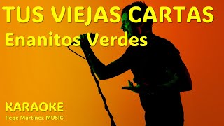 Tus viejas cartas Enanitos Verdes Karaoke [upl. by Nemsaj]