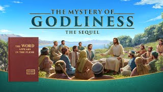 Gospel Movie quotThe Mystery of Godliness The Sequelquot  Spreading the Gospel of the Lord Jesus Return [upl. by Ellora]