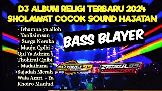 DJ ALBUM SHOLAWAT TERBARU RELIGI BASS BLAYER COCOK CEK SOUND ACARA HAJATAN [upl. by Joost]