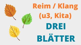 DREI BLÄTTER  Reim  Klanggeschichte [upl. by Ideih]