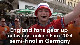 ENGLAND v NETHERLANDS England Fans Gear Up for History Making Euro 2024 SemiFinal in Germany [upl. by Fugere]