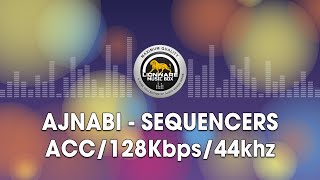 Ajnabi  Sequencers [upl. by Notnef172]