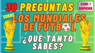 ⚽ 30 PREGUNTAS SOBRE LOS MUNDIALES DE FUTBOL ⚽ [upl. by Aleetha]