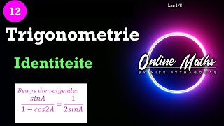 Graad 12 Trigonometrie Les 1 Hoe om Identiteite te Bewys [upl. by Moraj]