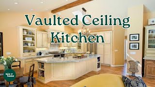 Breathtaking Vaulted Ceiling Kitchen Ideas [upl. by Hurlee]