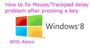 How to fix MouseTrackpad delay after pressing a key on the keyboard for Games Windows 8 [upl. by Alleb837]