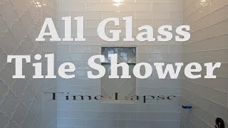 Complete Glass tile Shower install start to finish time lapse [upl. by Doley]