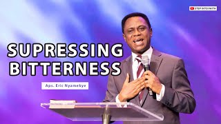 Suppressing Bitterness  Apostle Eric Nyamekye Chairman The Church of Pentecost [upl. by Abby]