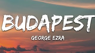 George Ezra  Budapest Lyrics [upl. by Derraj]