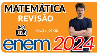 🔴 ENEM 2024 Revisão de Matemática [upl. by Fortin]