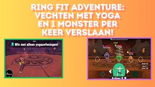 Ring Fit Adventure vechten met Yoga en 1 monster per keer veslaan [upl. by Gherardo]