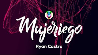 Ryan Castro  Mujeriego slowed Letra quotayayay me gritan mujeriegoquot [upl. by Anuqahs185]