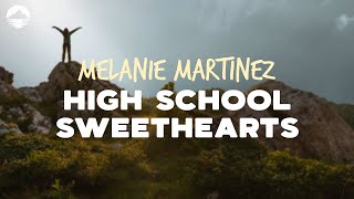 Melanie Martinez  High School Sweethearts  Lyrics [upl. by Artinad]