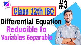 Differential Equation Class 12th ISC  Reducible to Variables Separable  Important Questions [upl. by Gael]