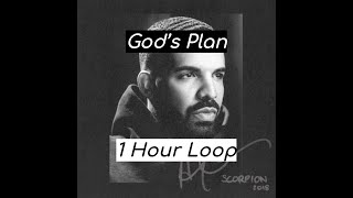 Drake  Gods Plan 1 Hour Version [upl. by Atinehc11]