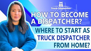 🆕How To Become A Dispatcher Where To Start As A Truck Dispatcher From Home [upl. by Tressia848]