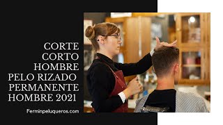 Pelo rizado corto permanente hombres cuidados 💆✂️🙏 [upl. by Aicena]