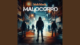 malocorro bick black [upl. by Irene]