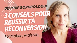 Devenir Sophrologue  3 conseils pour réussir sa reconversion [upl. by Eemaj]