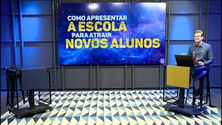 Como apresentar a escola para atrair novos alunos para 2025 [upl. by Maure995]