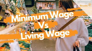 Minimum Wage Vs Living Wage – The Differences Explained [upl. by Margeaux196]