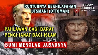 AZAB BAGI MUSTAFA KEMAL ATATURKMENGHAPUS PERADABAN ISLAM TURKI MENJADI ALA BARAT [upl. by Acirederf]