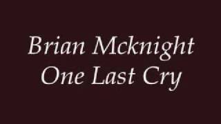 Brian Mcknight  One Last Cry Lyrics [upl. by Anyahc91]