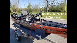 NATIVE WATERCRAFT TITAN 135  1 year review [upl. by Aicnilav]