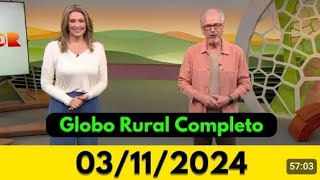 GLOBO RURAL 03112024 DOMINGO COMPLETO [upl. by Frida]