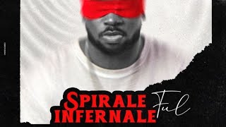 Album complet FUL Spirale infernale 2021 by Ore6ix Dj [upl. by Zoha794]