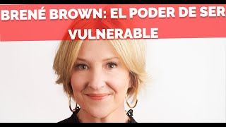 El poder de ser vulnerable Brené Brown Subtítulos en Español  Ted Talks [upl. by Eiramllij]