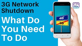 3G Network Shutdown  What Do You Need To Do [upl. by Zarla802]