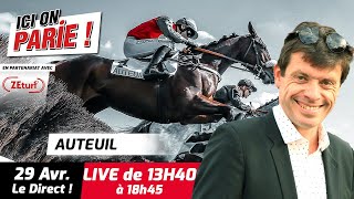 ICI on PARIE  Auteuil Quinté et pronostics en live de lhippodrome Samedi 29 Avril 2023 [upl. by Chabot949]