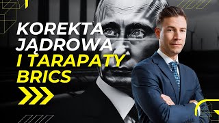 2210  Korekta jądrowa i tarapaty BRICS [upl. by Doner]