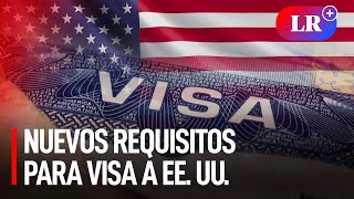 Visa para EEUU ¿Cuáles son los nuevos requisitos [upl. by Carolee]